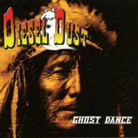 Diesel Dust : Ghost Dance